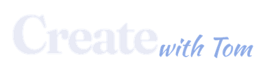 Create with Tom
